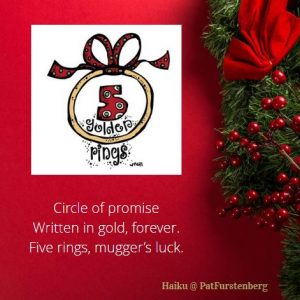 5th Day of Christmas Haiku, Five Golden Rings