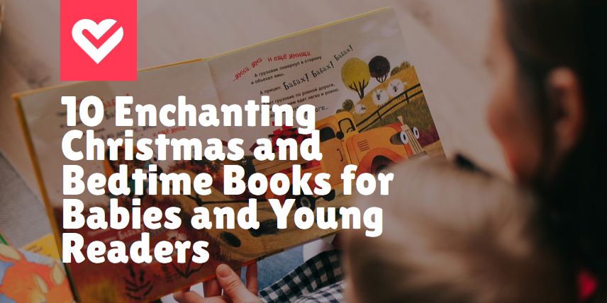 10 Enchanting Christmas and Bedtime Books for Babies and Young Readers