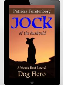 Jock of the Bushveld: Africa's Best Loved Dog Hero by Patricia Furstenberg