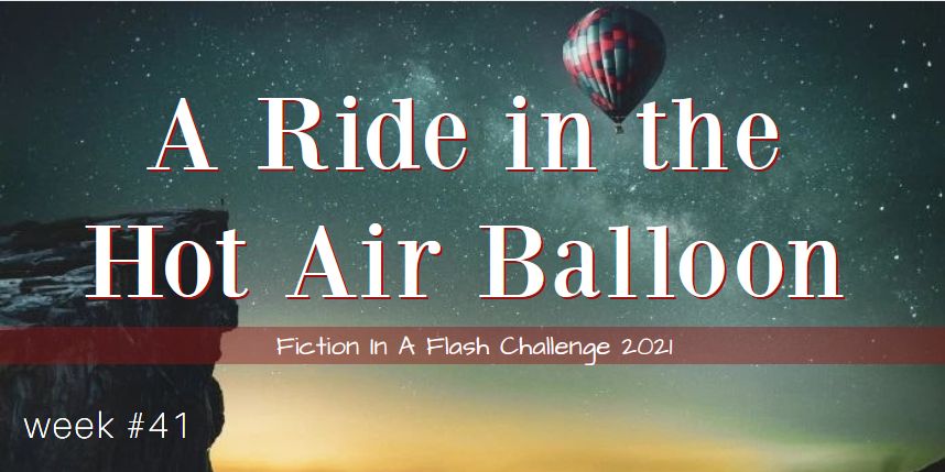 ride in a hot air balloon flash fiction
