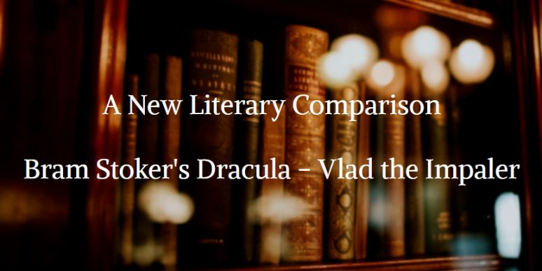 New Literary Comparison Bram Stoker Dracula Vlad Impaler
