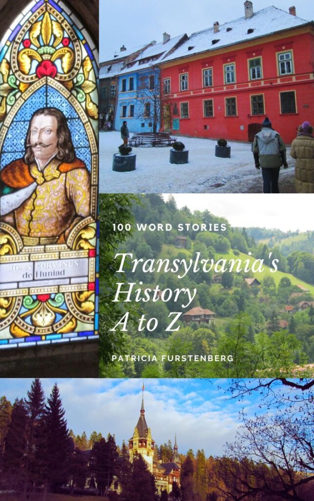 riveting historical fiction Transylvania's History A to Z by Patricia Furstenberg on Amazon