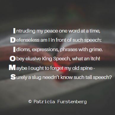 Idioms acrostic poem Patricia Furstenberg