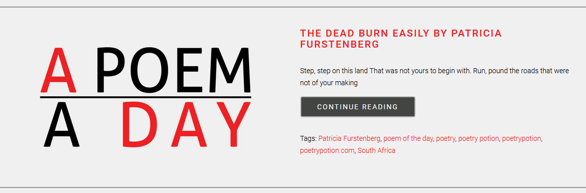 Read the poem "The Dead Burn Easily" by Patricia Furstenberg featured on Poetry Potion, A Poem a Day.