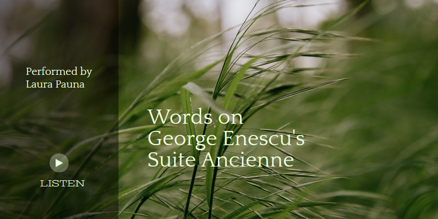 Words on Enescu's Suite Ancienne Performed by Laura Pauna