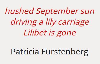 hushed September sun
driving a lily carriage
Lilibet is gone

Patricia Furstenberg, haiku