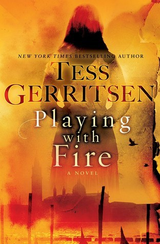 Tess Gerritsen Playing with Fire