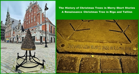 history of Christmas trees. A Renaissance Christmas Tree in Riga and Tallinn
