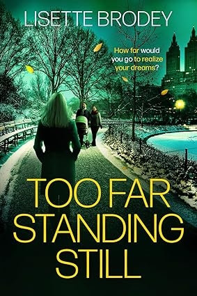 Lisette Brodey TOO FAR STANDING STILL