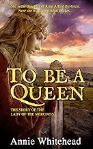 To Be A Queen by Annie Whitehead