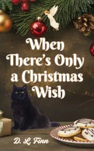 DL Finn When There's Only a Christmas Wish